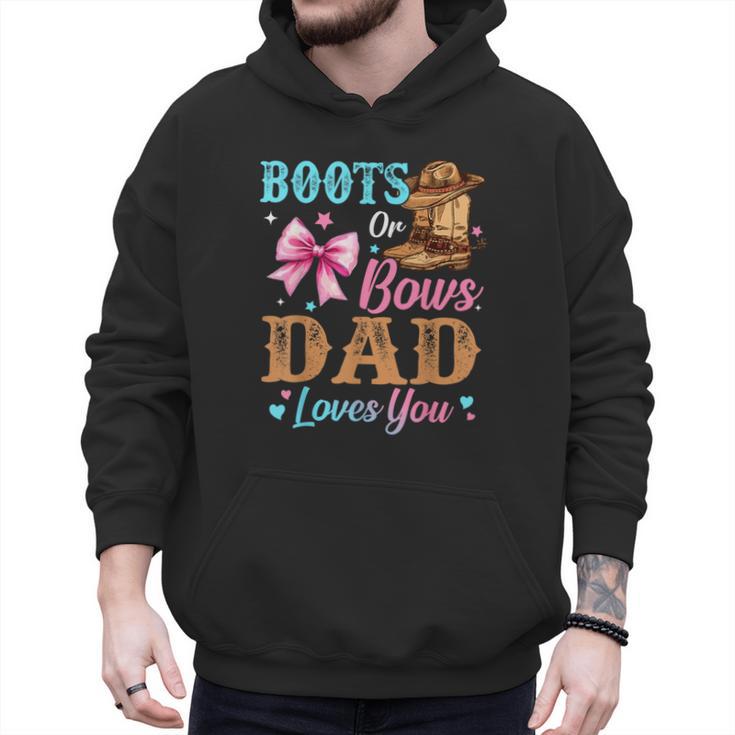Boots Or Bows Dad Loves You Gender Reveal Daddy Men Hoodie