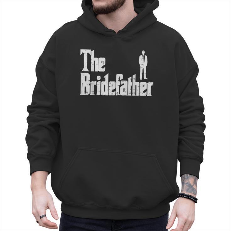 The Bridefather Father Of Bride Dad Wedding Rehearsal Dinner Men Hoodie