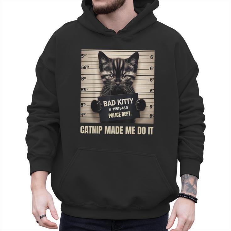 Catnip Made Me Do It Mugshot For Cat Lover Cat Mom Cat Dad Men Hoodie