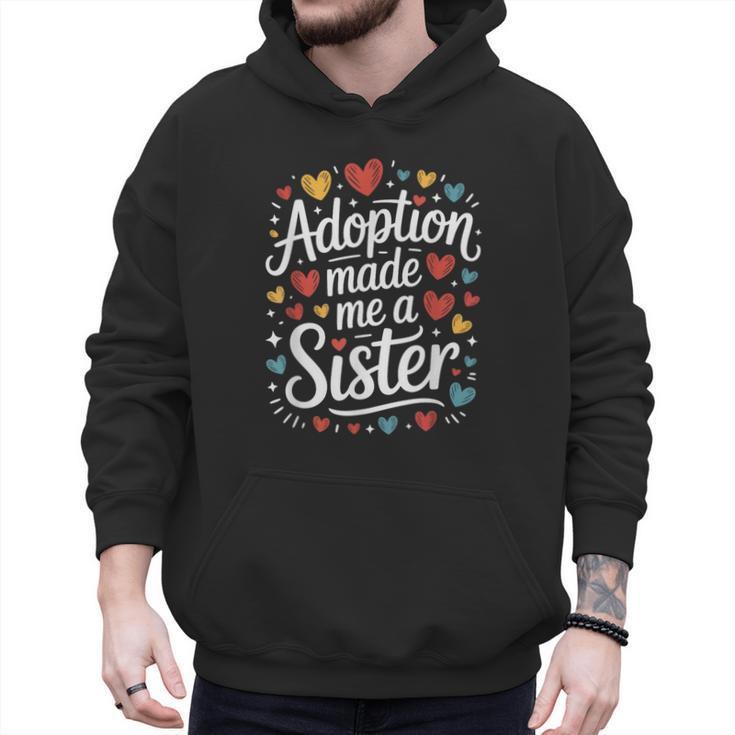 Child Adoption Day Adoptive Dad Adoption Made Me A Sister Men Hoodie