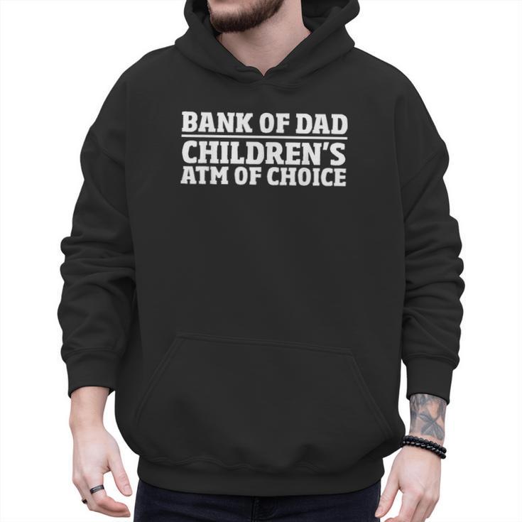 Children ATM Machine Dad Credit Card Bank Of Dad Men Hoodie