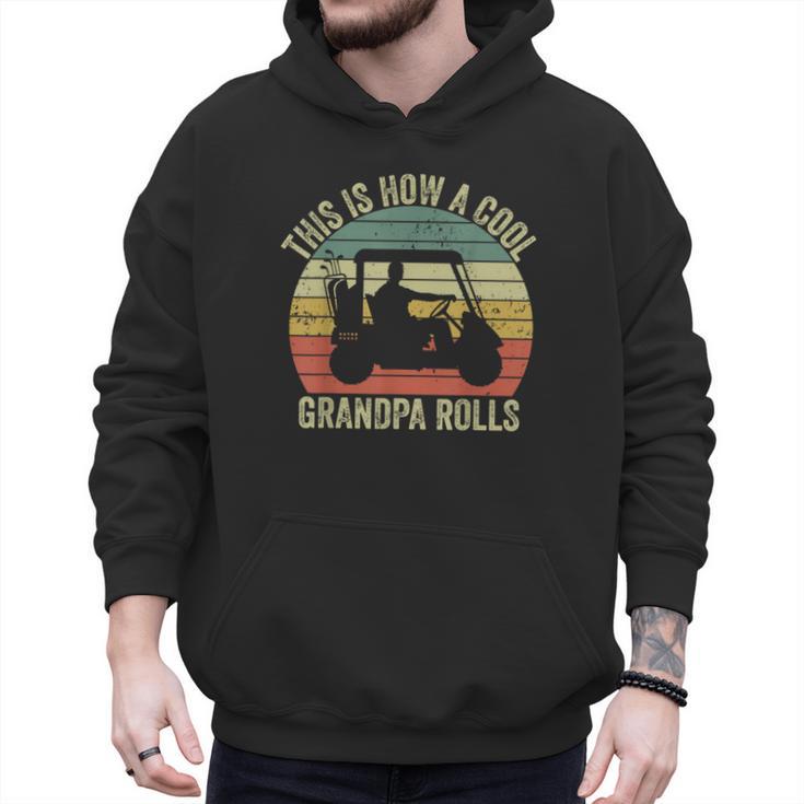 This Is How A Cool Grandpa Rolls Vintage Golf Dad Grandpa Men Hoodie