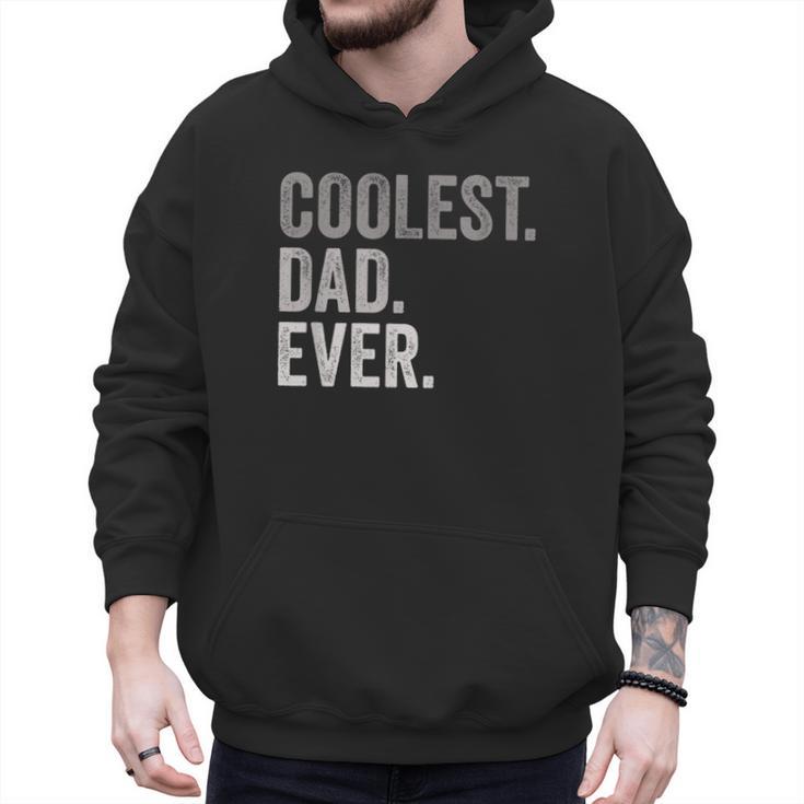 Coolest Dad Ever For Greatest Number 1 Dad Best Father Men Hoodie