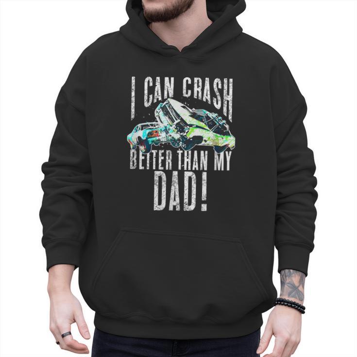 I Can Crash Better Than My Dad Graphic Demo Derby Shirt Men Hoodie