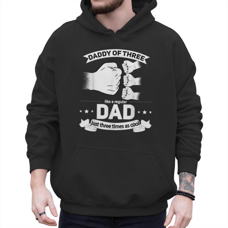Dad Of 3 Cool Daddy Of Three Fathers Day Dad Of Three Men Hoodie