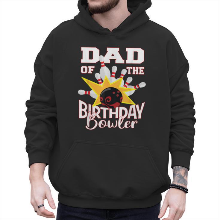 Dad Of The Birthday Bowler Kid Bowling Party Men Hoodie