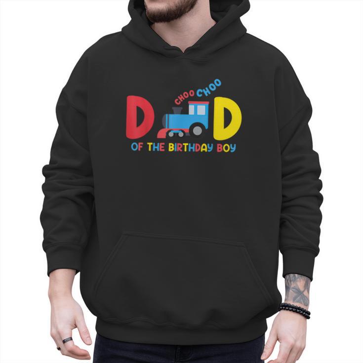 Dad Of The Birthday Boy Choo Choo Train Family Matching Men Hoodie