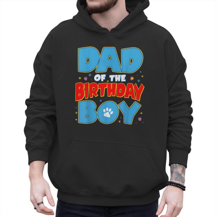 Dad Of The Birthday Boy Dog Lover Birthday Family Men Hoodie