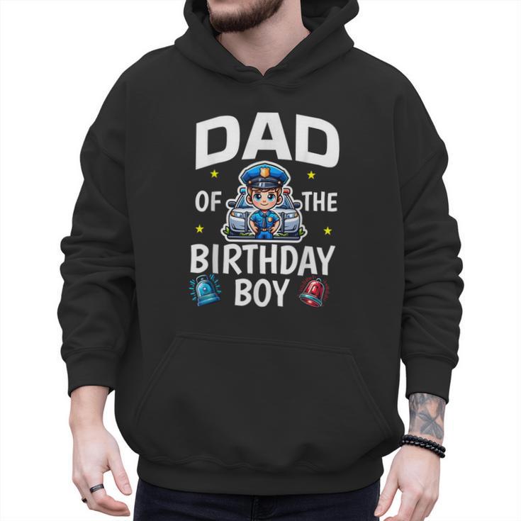 Dad Of The Birthday Boy Police Car Policeman Police Officer Men Hoodie