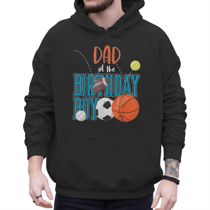 Dad Of The Birthday Boy Sports Matching Family Men Hoodie
