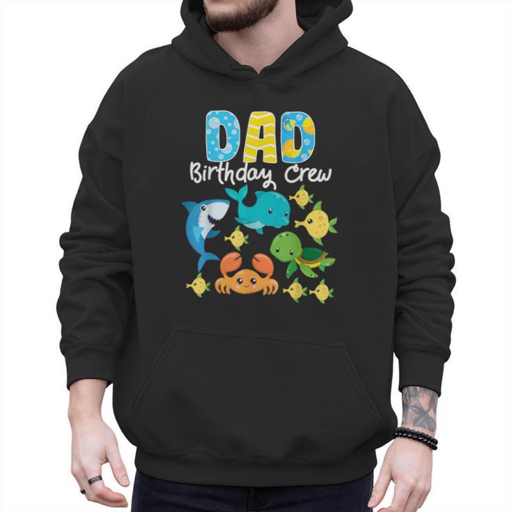 Dad Birthday Crew Sea Ocean Fish Aquarium Bday Party Men Hoodie