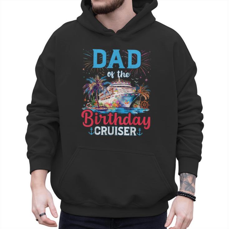 Dad Of The Birthday Cruiser Cruise Birthday Men Hoodie