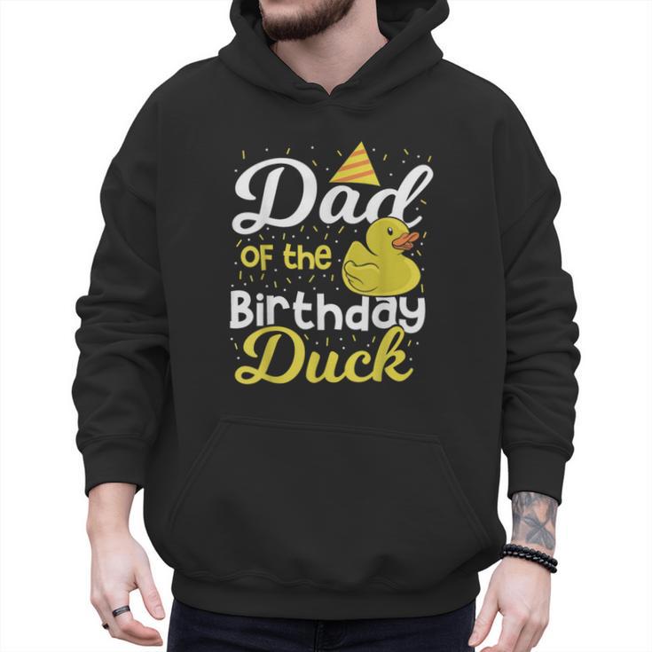 Dad Of The Birthday Duck Boy Rubber Duck Birthday Girl Men Hoodie