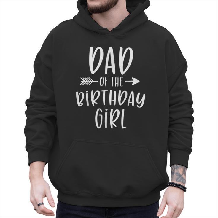 Dad Of The Birthday Girl Daddy & Daughter Bday Party Father Men Hoodie