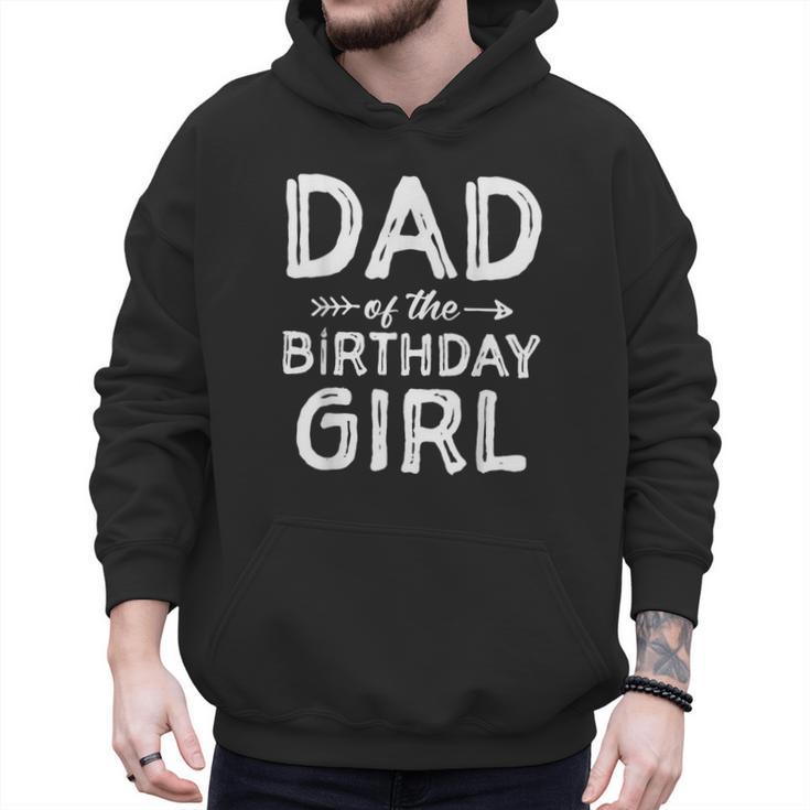 Dad Of The Birthday Girl Father's Day Men Men Hoodie