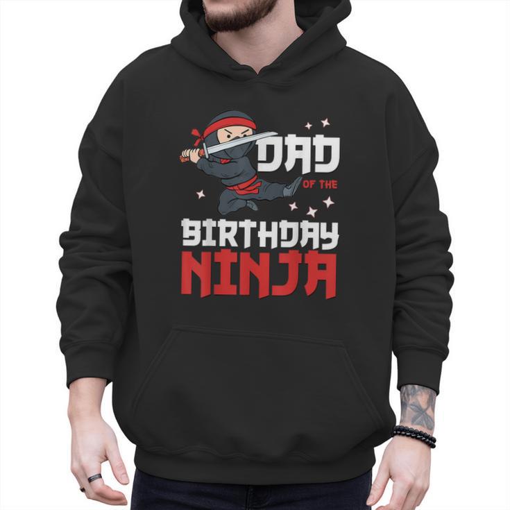 Dad Of The Birthday Ninja Daddy Party Best Father Boy Pop Men Hoodie
