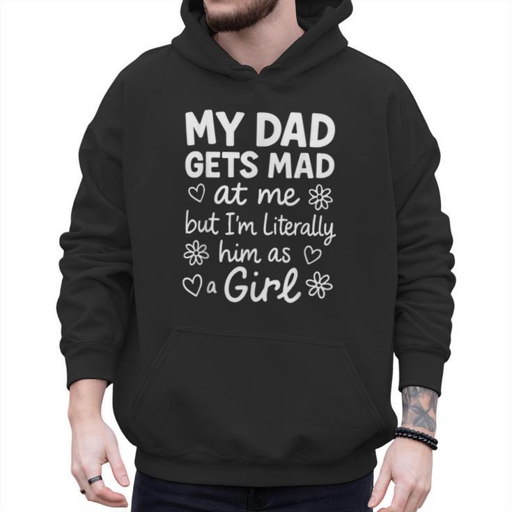 Dad Gets Mad At Me Father Daughter Humor Saying Pink Men Hoodie