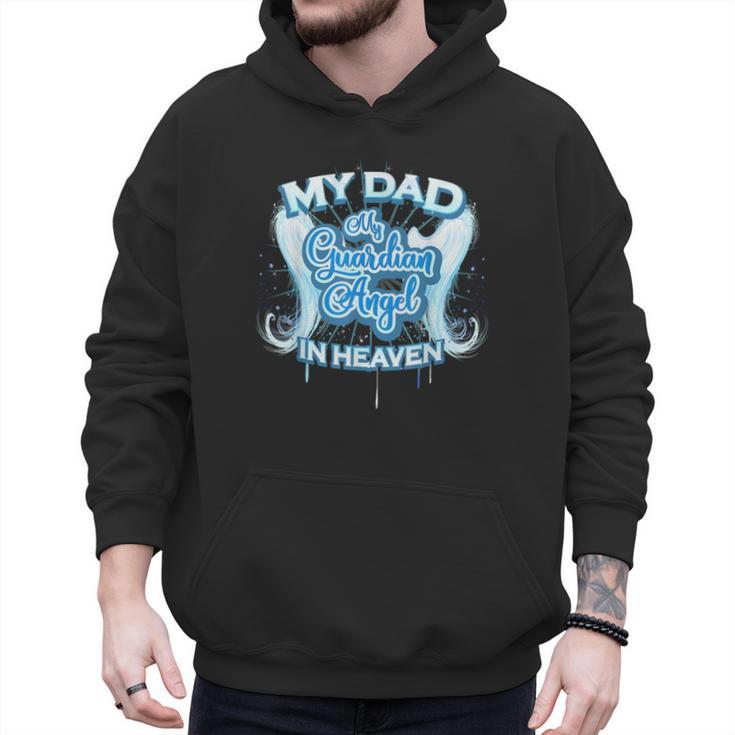 My Dad Is My Guardian Angel In Heaven Loss Father Memorial Men Hoodie