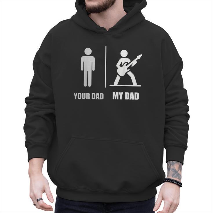 Your Dad My Dad Guitar Rock Music Player Guitarist Men Hoodie