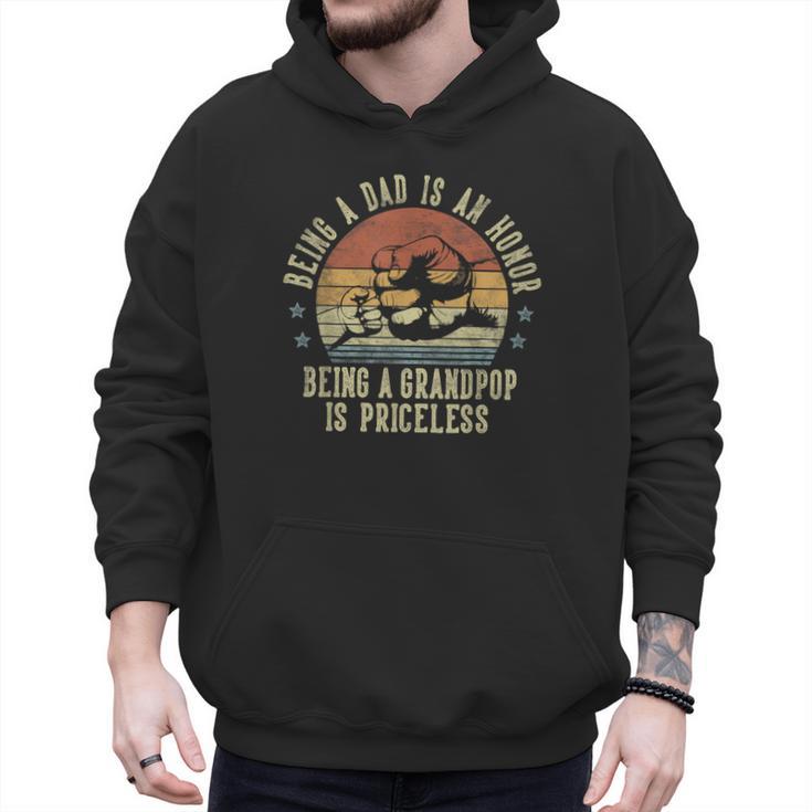 Being A Dad Is An Honor Being Grandpop Is Priceless Grandpop Men Hoodie