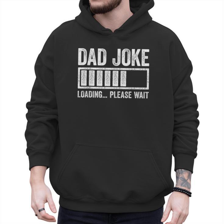 Dad Joke Loading Please Wait Shirt Men Fathers Day Men Hoodie