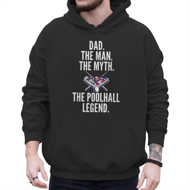 Dad The Man The Myth The Poolhall Legend Pool Billiards Dad Men Hoodie