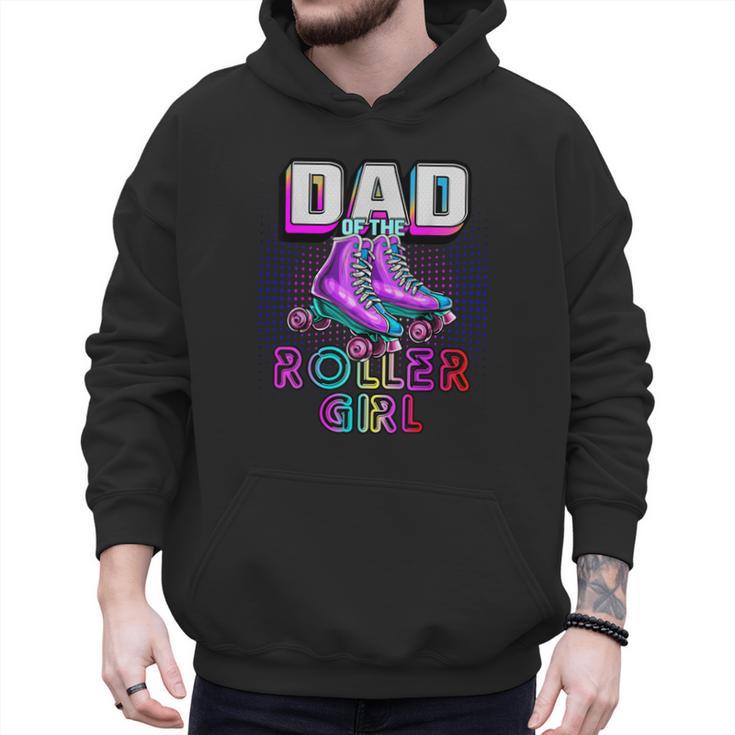 Dad Of Roller Girl Roller Skating Birthday Matching Family Men Hoodie