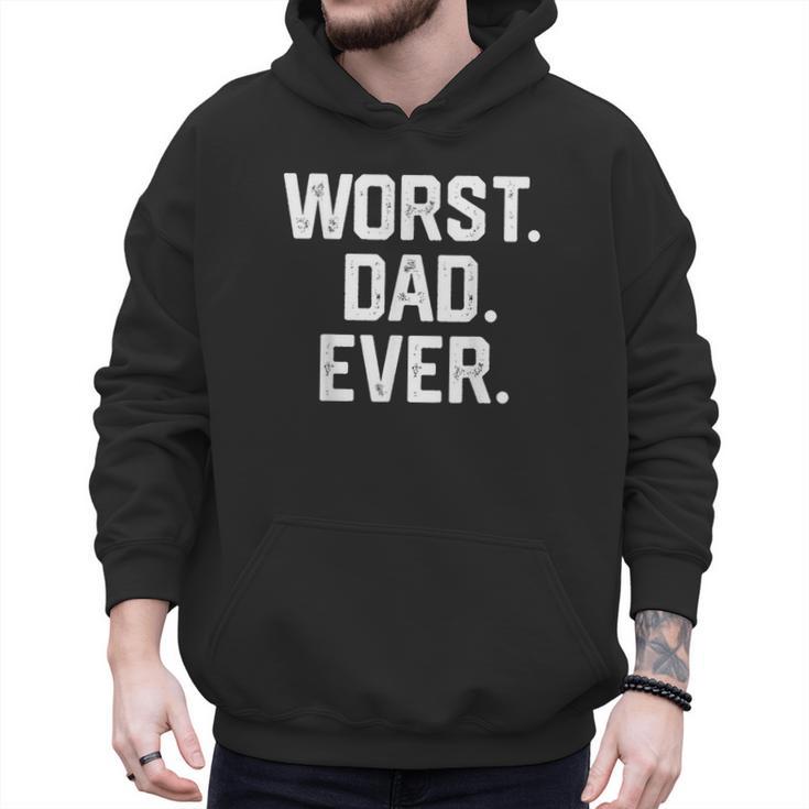 Dad Shirt – Worst Dad Ever Joke Tee Men Hoodie
