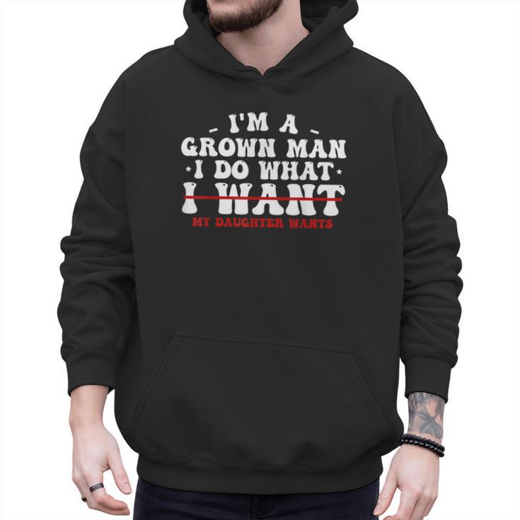 Dad Shirts From Daughter I Do What My Daughter Wants Men Hoodie