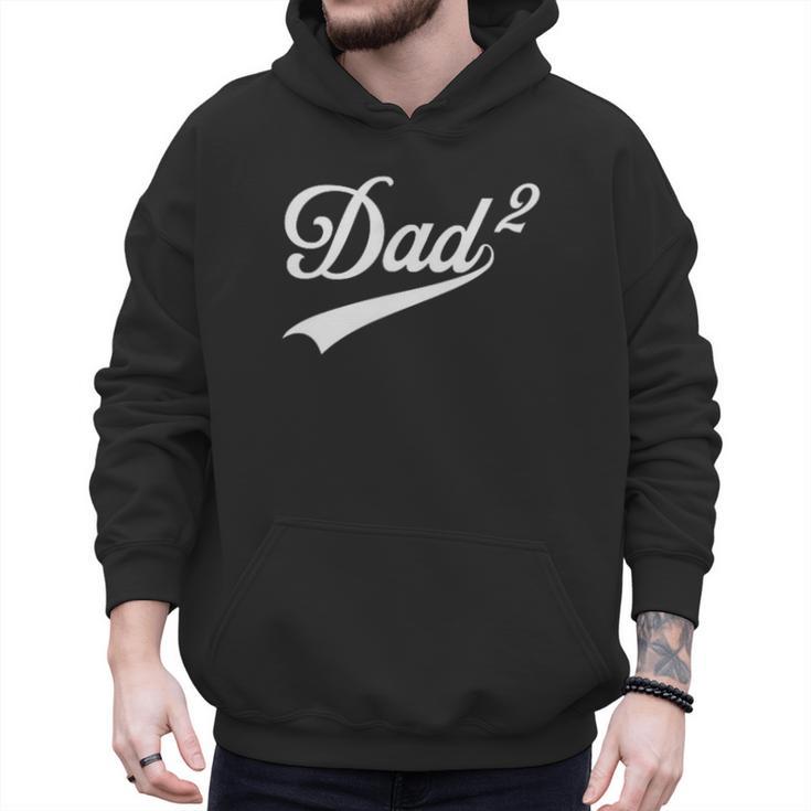 Dad Of Two Promoted For The Second Time Daddy Squared Men Hoodie