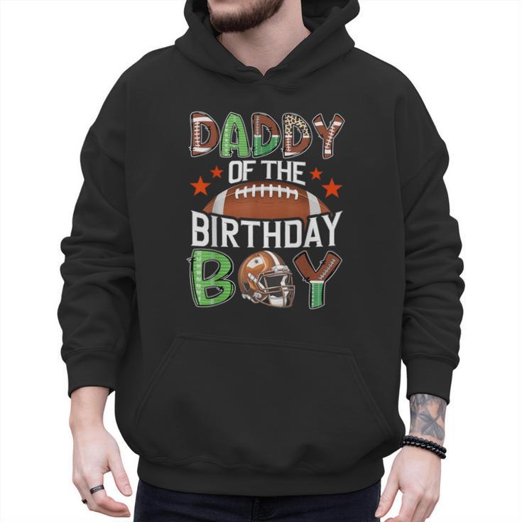 Daddy Of The Birthday Boy Game Day Football Men Hoodie