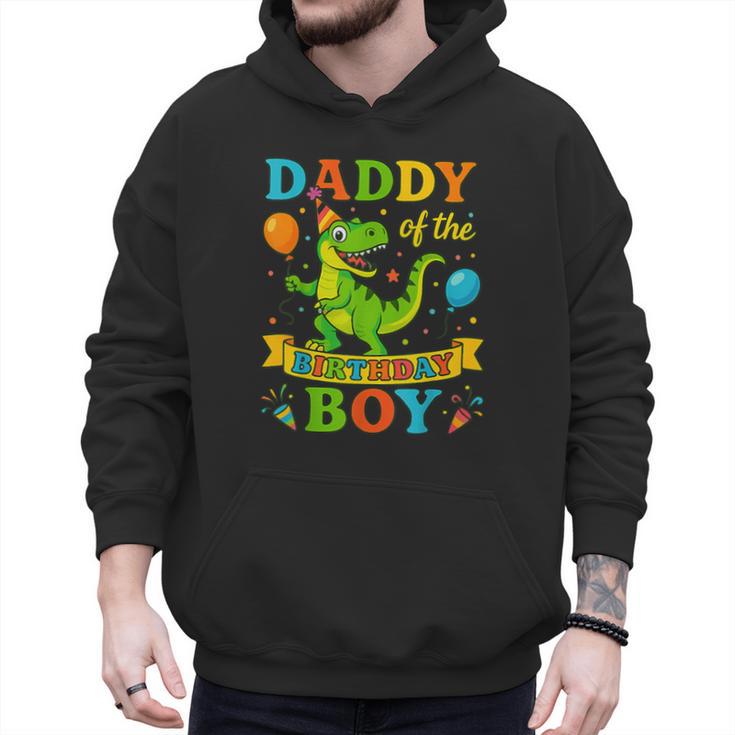 Daddy Of The Birthday Boy T-Rex Dinosaur Birthday Party Men Hoodie