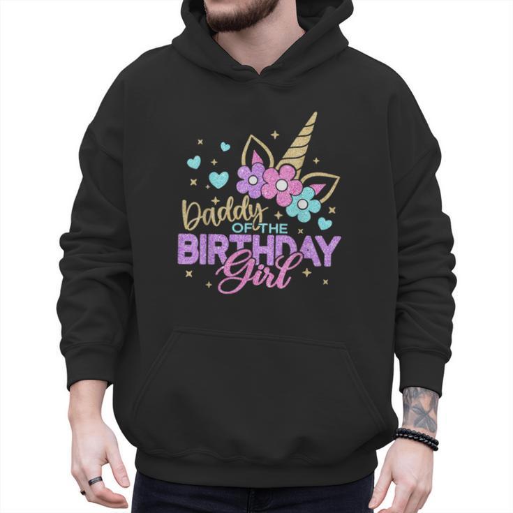 Daddy Of The Birthday Princess Girl Dad Unicorn Bday Party Men Hoodie