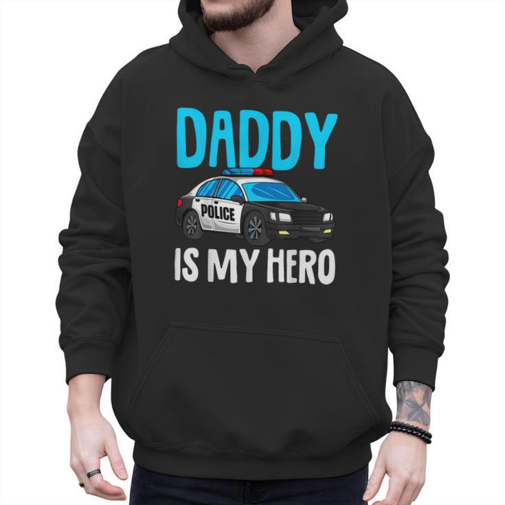 Daddy Is My Hero Police Toddler Police Officer Cop Boys Kids Men Hoodie
