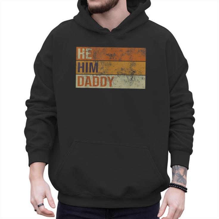 Daddy Lover Valentine Quote He Him Daddy Men Hoodie