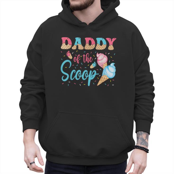 Daddy Of The Scoop Ice Cream Gender Reveal Baby Shower Men Hoodie