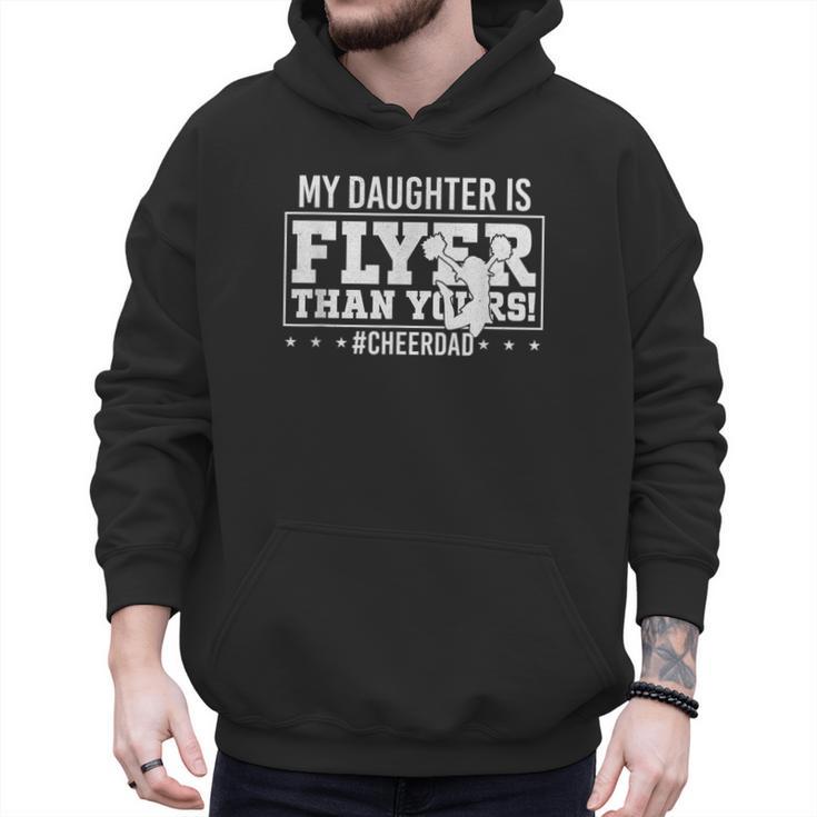 My Daughter Is Flyer Than Yours Cheer Dad Father's Day Men Hoodie
