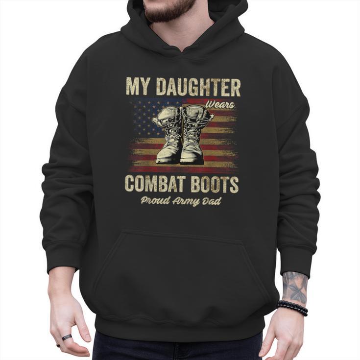My Daughter Wears Combat Boots Proud Army Dad Veteran Day Men Hoodie