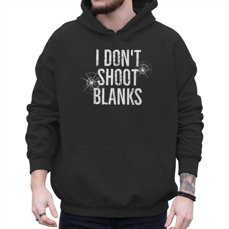I Don't Shoot Blanks Dad Pregnancy Announcement T-Shirt Men Hoodie