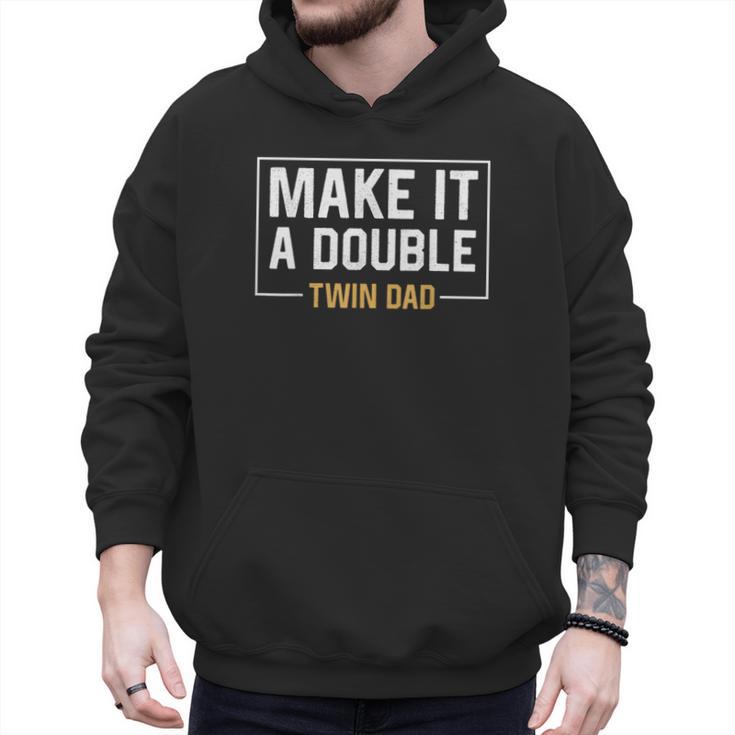 Make It A Double Twin Dad Fathers Day T-Shirt Men Hoodie