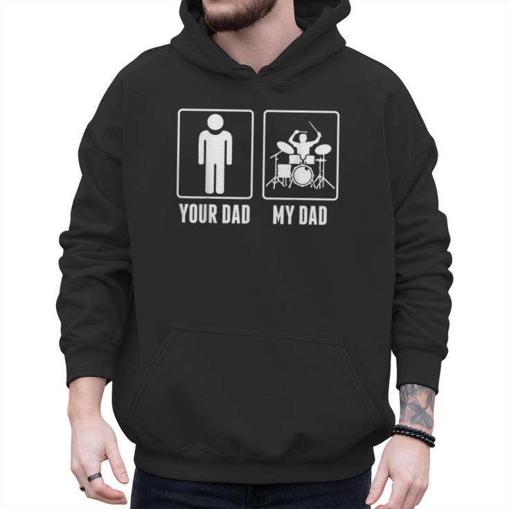 Drummer Drums Your Dad My Dad Tshirt Men Hoodie