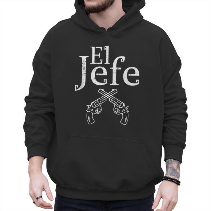 El Jefe Shirt The Boss Mexican Guns Dad For Men Men Hoodie