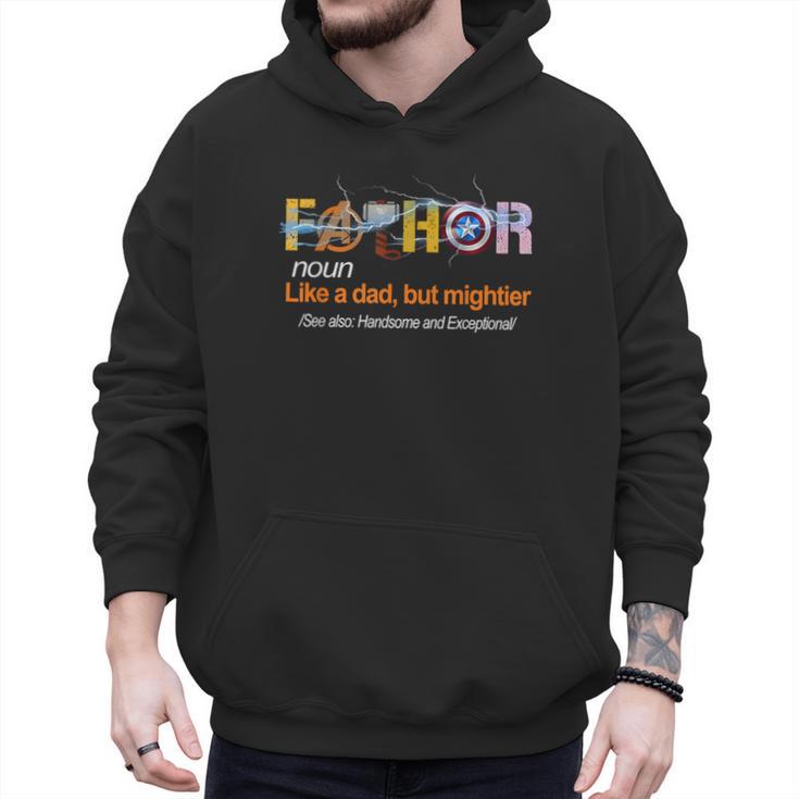 Fa-Thor Like Dad Just Way Mightier Hero Fathers Day Men Hoodie