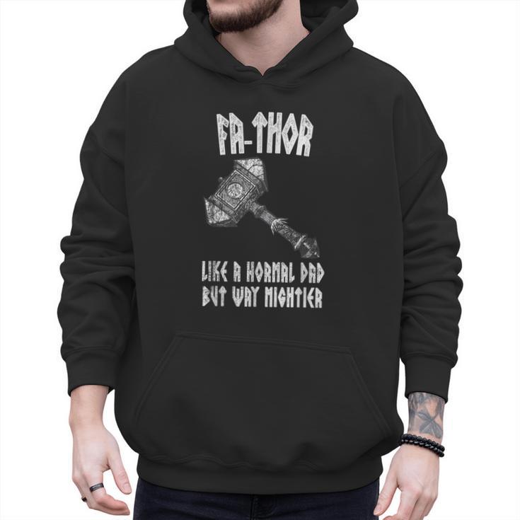 FA-Thor Like Dad Way Mightier Viking Father's Day Fathor Men Hoodie