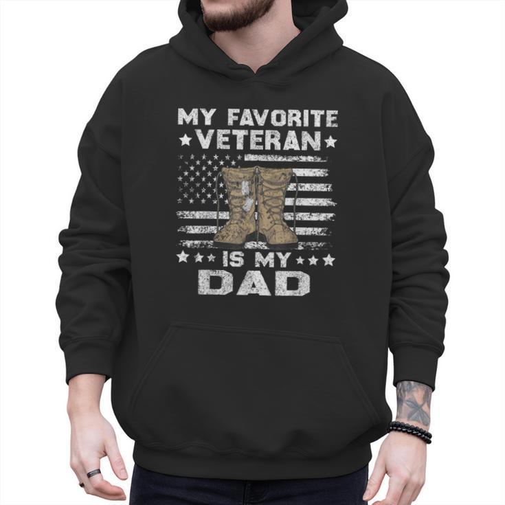 Father Veterans Day My Favorite Veteran Is My Dad For Kids Men Hoodie