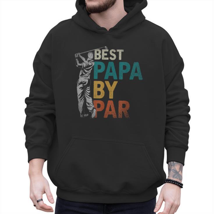 Fathers Day Golfer Dad Golfing Best Papa By Par Golf Men Hoodie