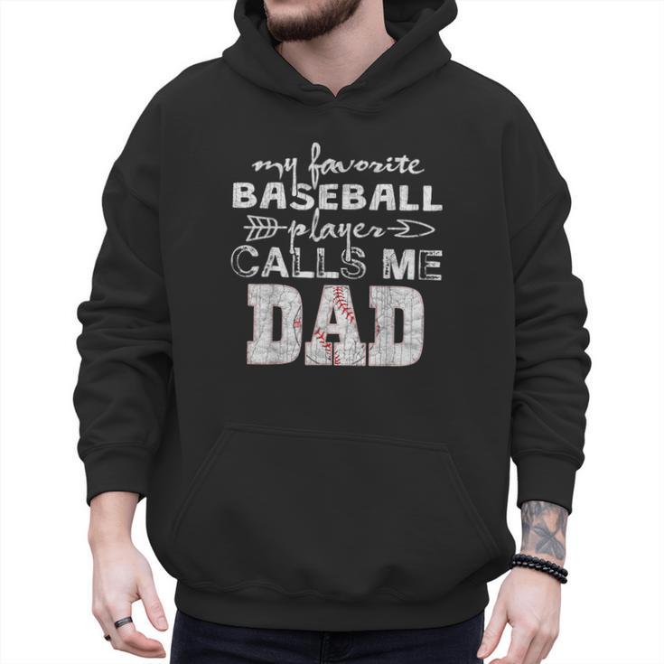My Favorite Baseball Player Calls Me Dad Shirt Father's Day Men Hoodie