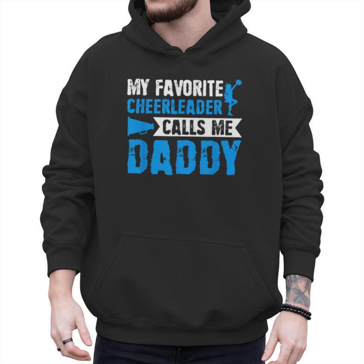 My Favorite Cheerleader Calls Me Daddy Cheer Dad Fathers Day Men Hoodie