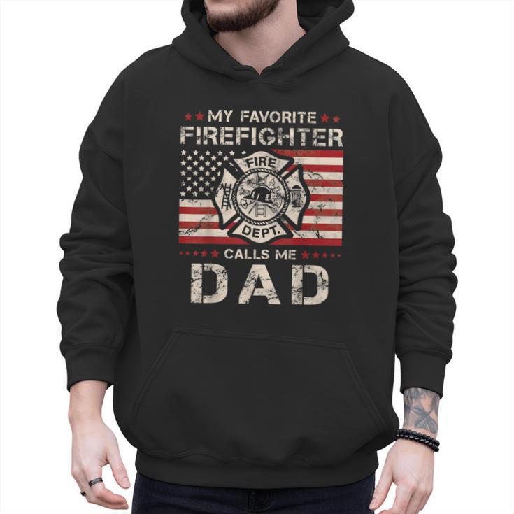 My Favorite Firefighter Calls Me Dad Fireman Father Saying Men Hoodie