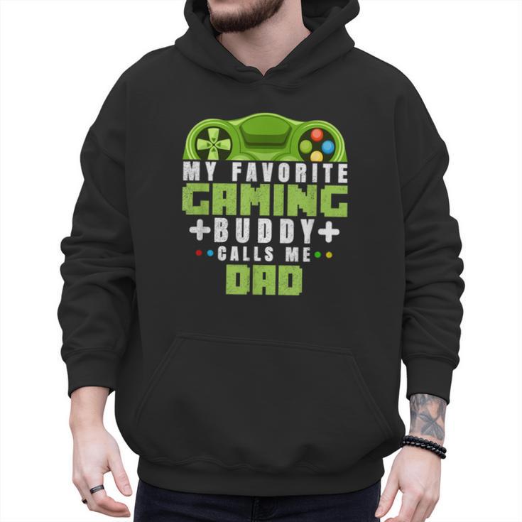 My Favorite Gaming Buddy Calls Me Dad For Dad From Sons Men Hoodie